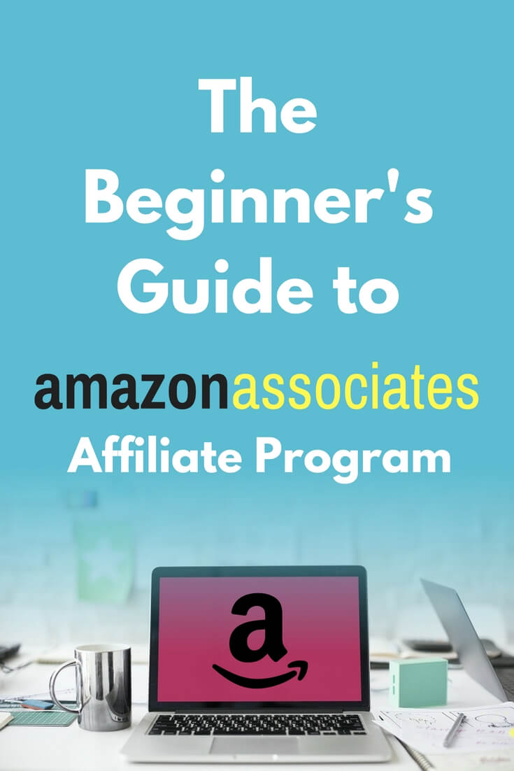 The Beginner's Guide To Amazon Associates Affiliate Program