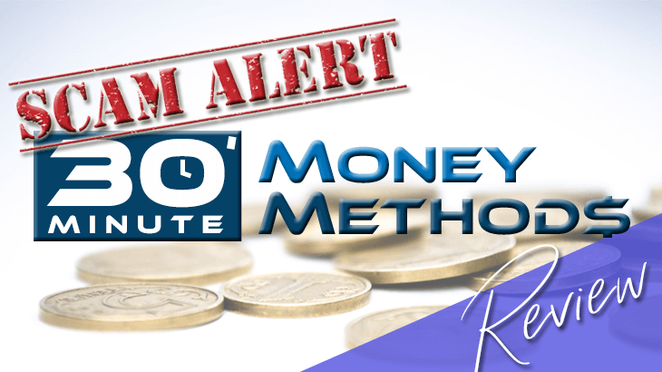 is 30 minute money methods a scam