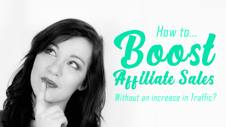 how to make more affiliate sales