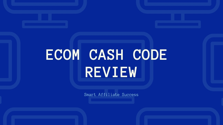 Ecom Cash Code Review