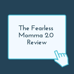 The Fearless Momma 2.0 Review Image Summary