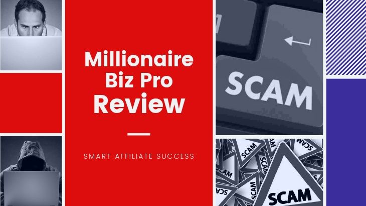 Is Millionaire Biz Pro a Scam