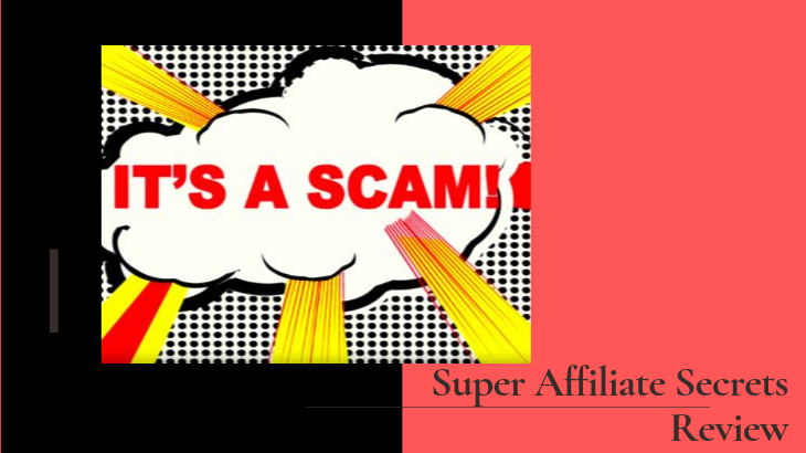 Super Affiliate Secrets Review