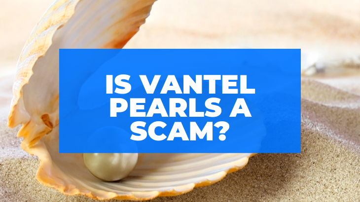 Is Vantel Pearls a Scam