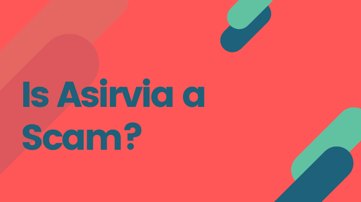 Is Asirvia a Scam_