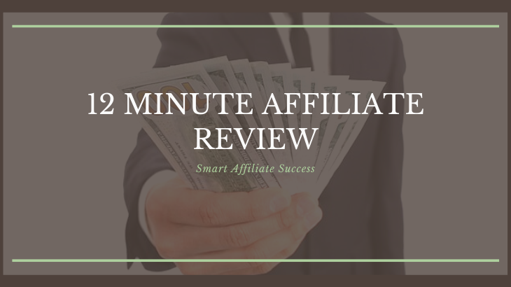 12 Minute Affiliate Review