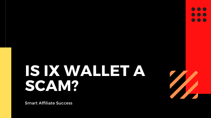 Is IX Wallet a Scam