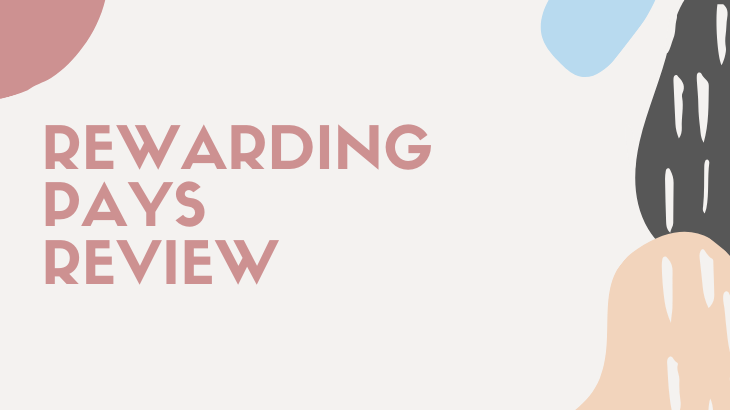 Rewarding Pays Review