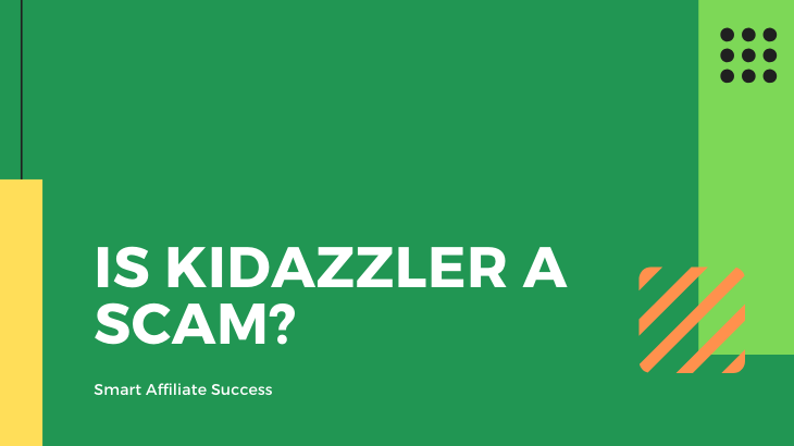 Is Kidazzler a Scam_