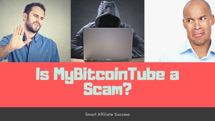 Is MyBitcoinTube a Scam