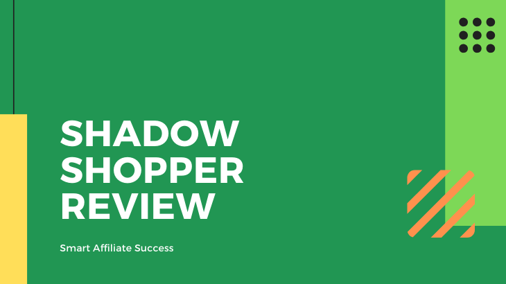 Shadow Shopper Review