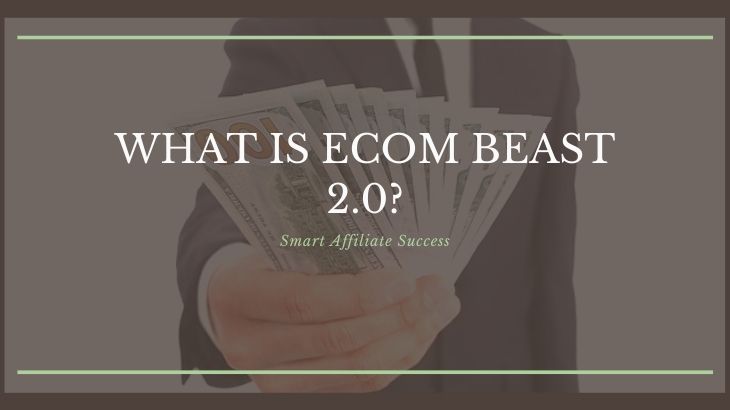 What Is Ecom Beast 2.0