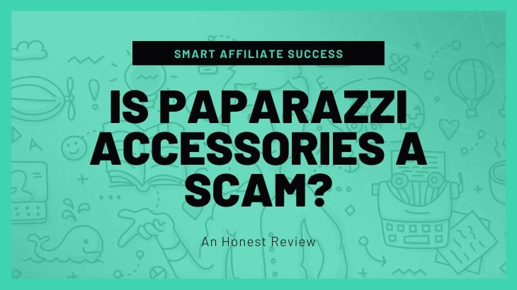 Is Paparazzi Accessories a Scam