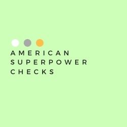 American Superpower Checks Review Image Summary