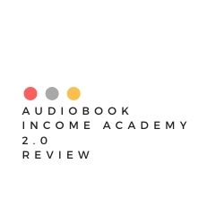 Audiobook Income Academy 2.0 Review Image Summary