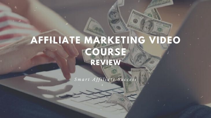 What Is Affiliate Marketing Video Course
