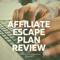 What Is Affiliate Escape Plan Image Summary