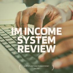 IM Income System Review Image Summary